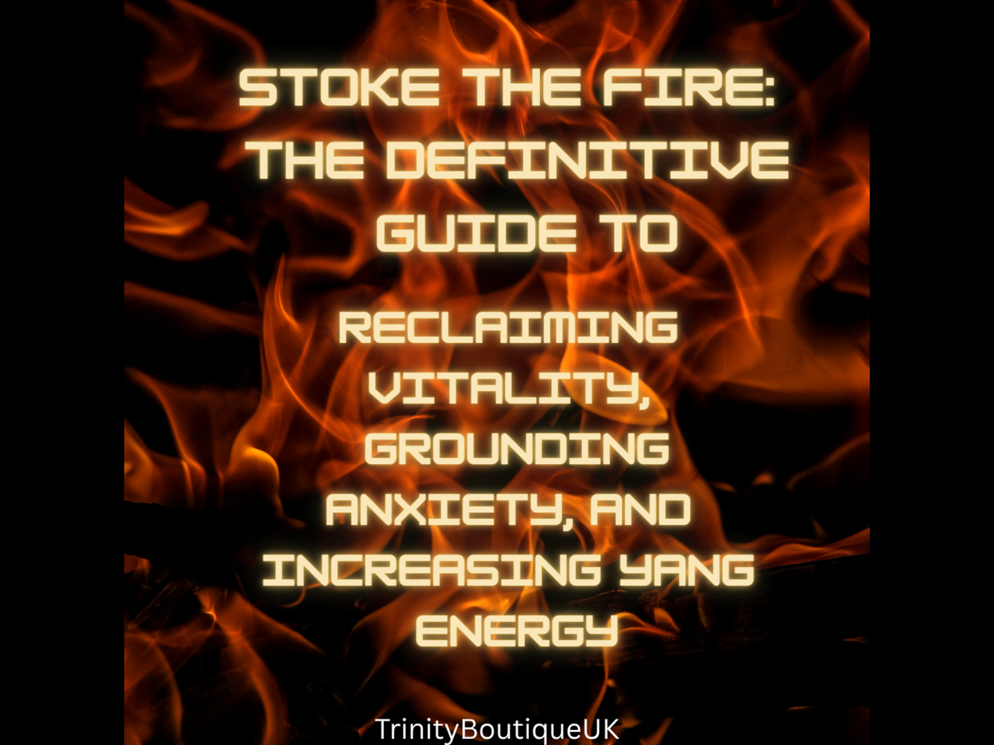STOKE THE FIRE